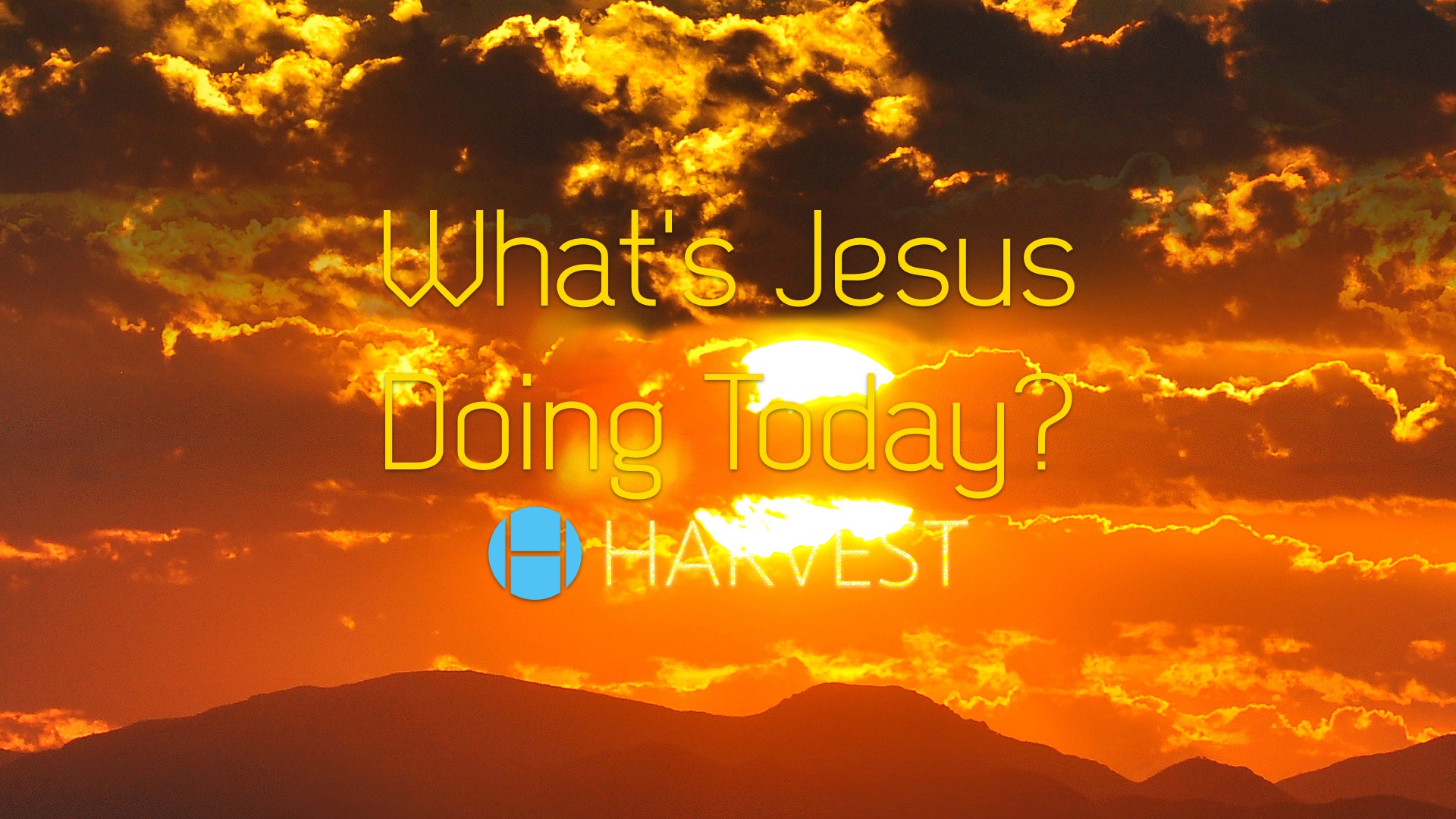 What’s Jesus Doing Today?
