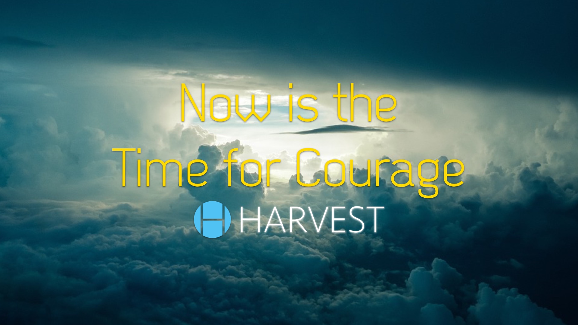 Now is the Time for Courage