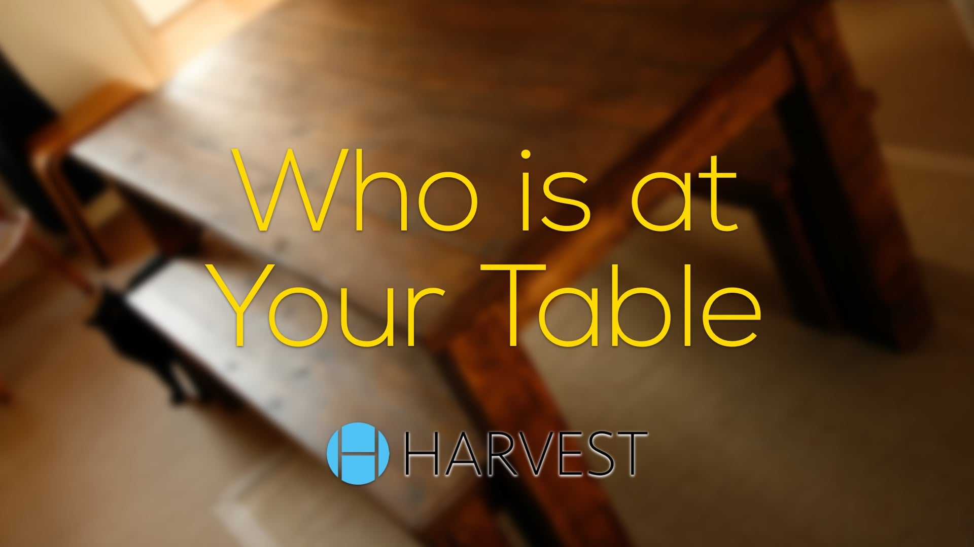 Who is at Your Table