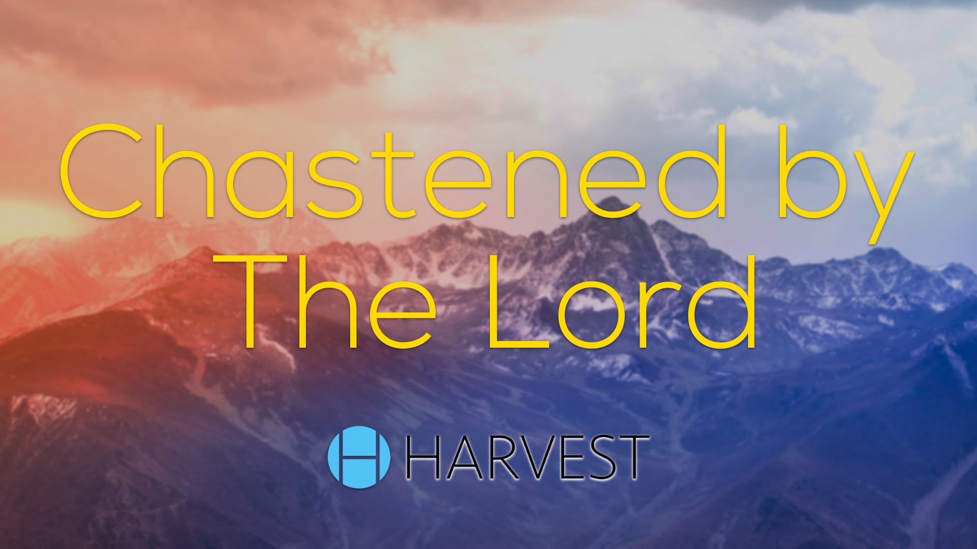 Chastened by The Lord