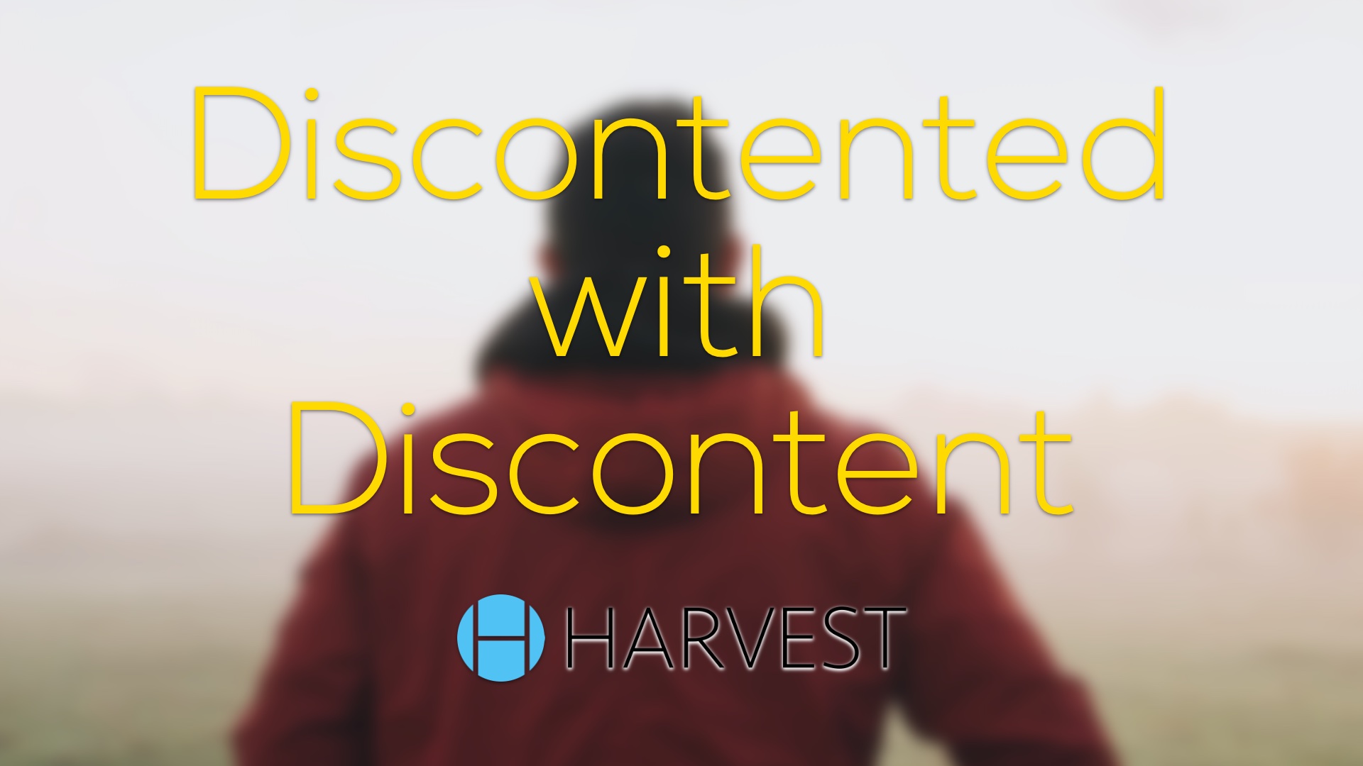 Discontented with Discontent