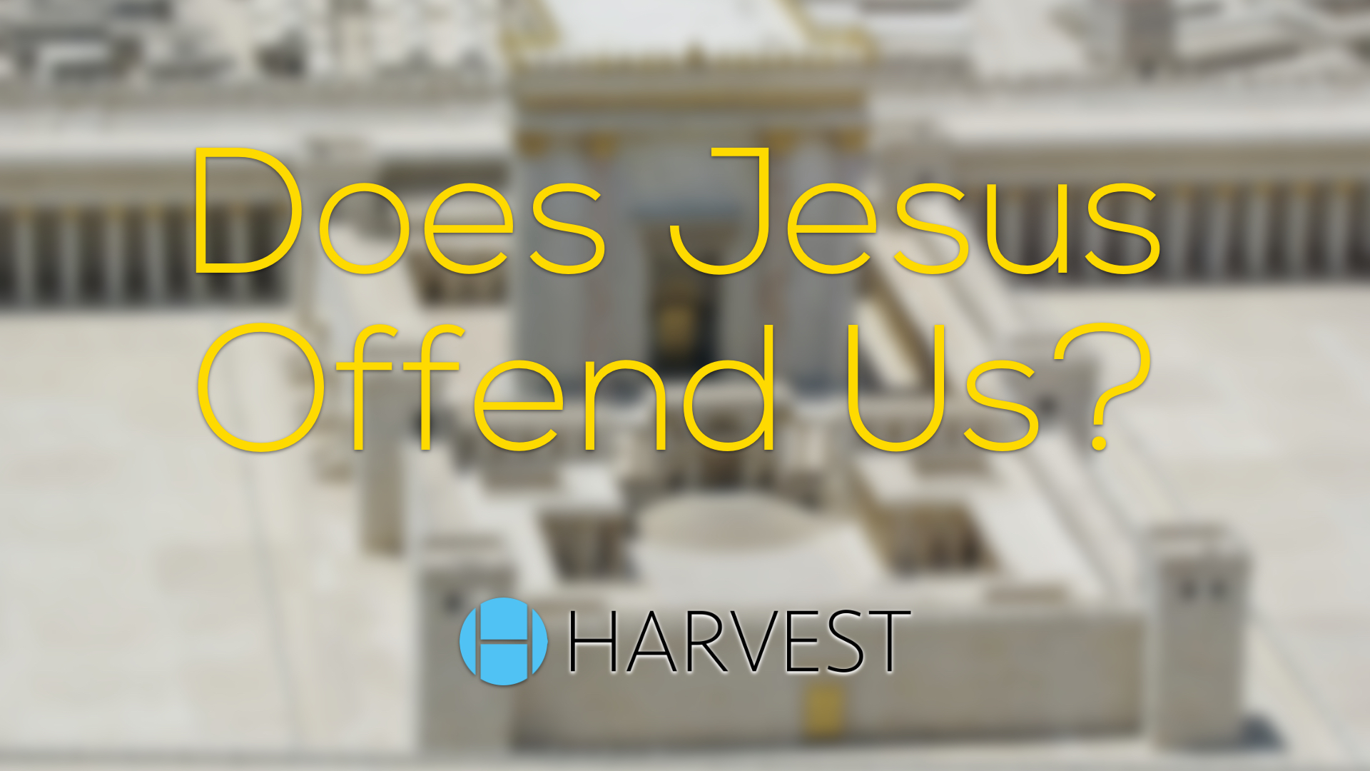 Does Jesus Offend Us?