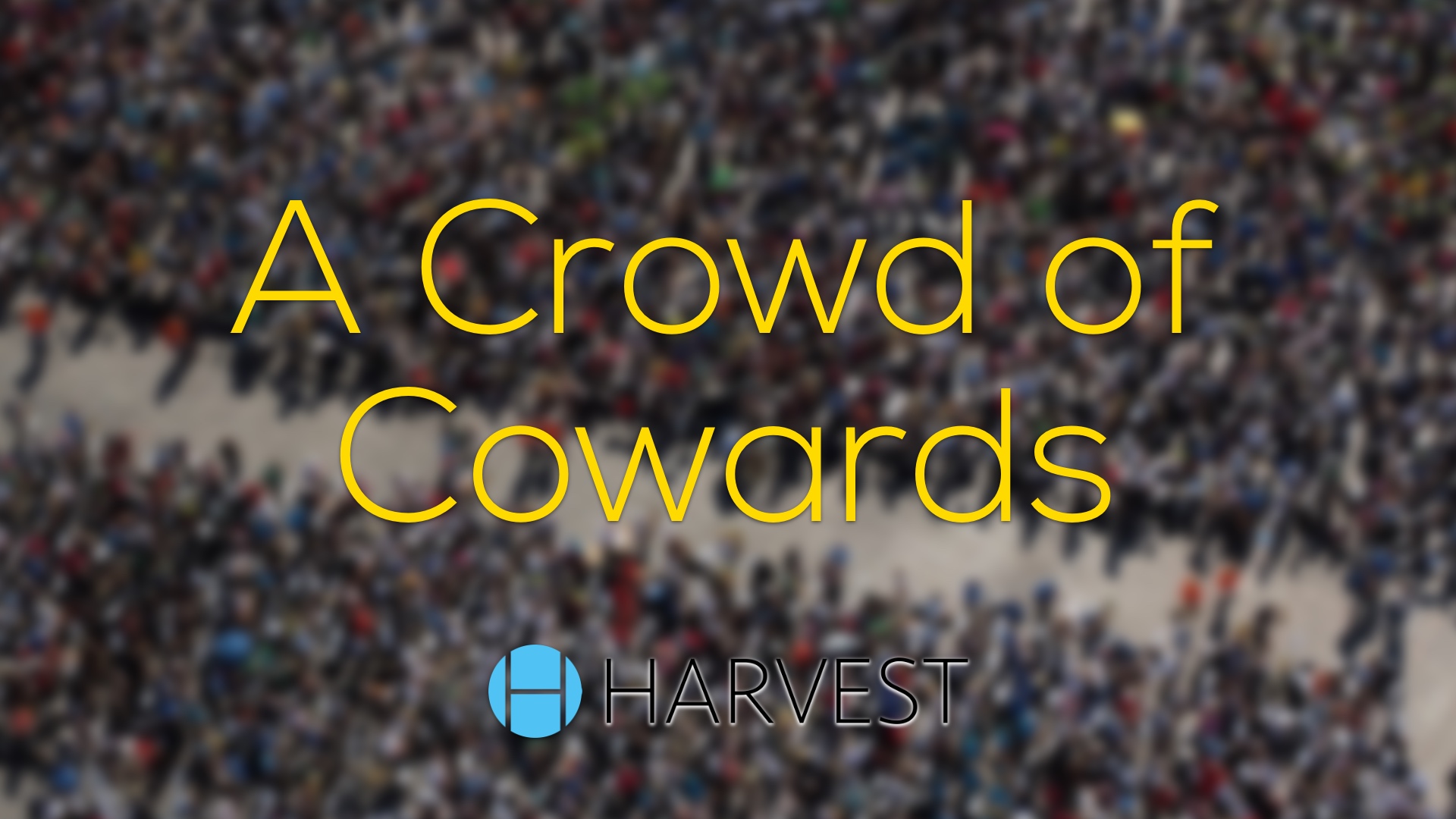 A Crowd of Cowards