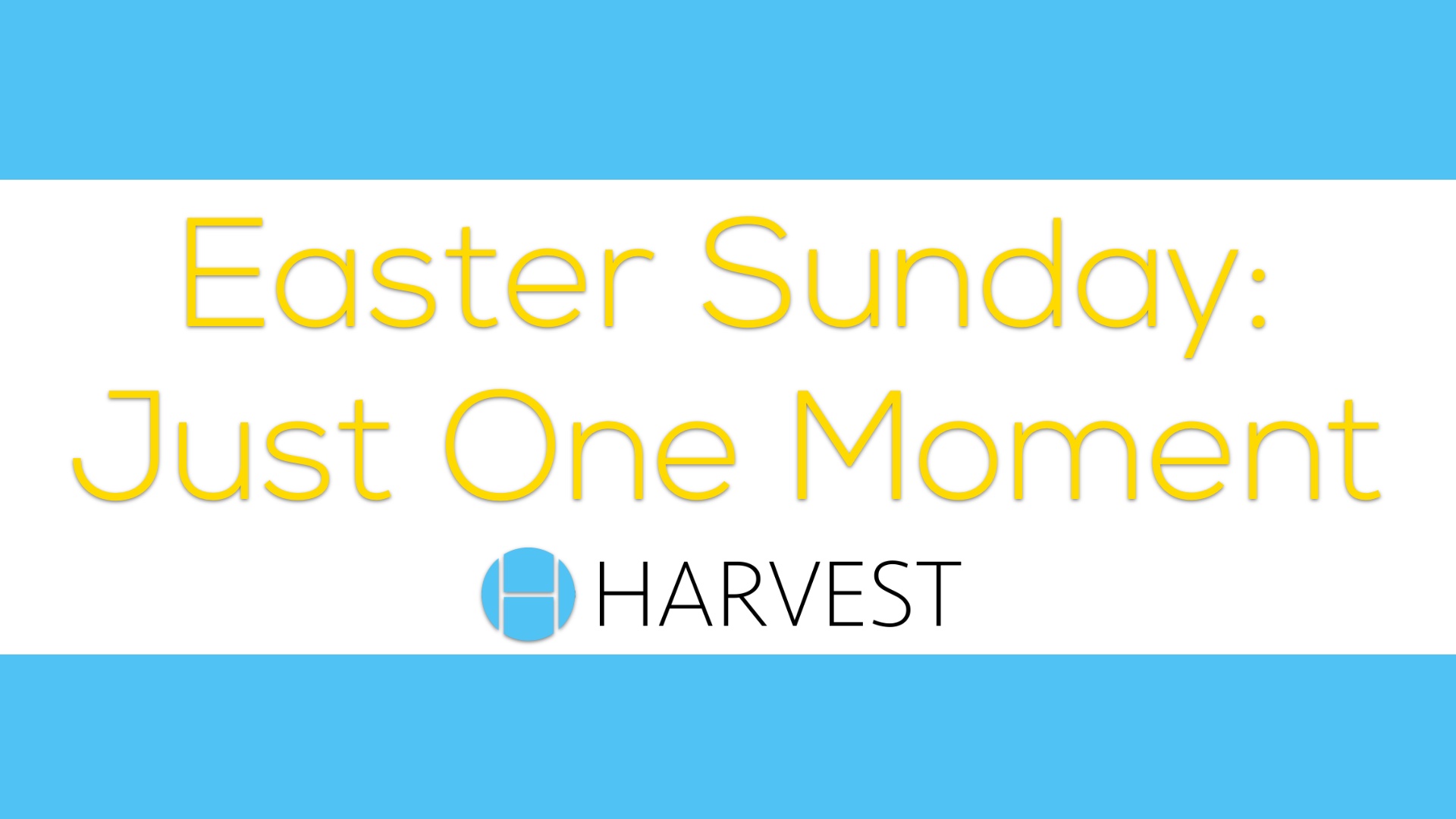 Easter Sunday: Just One Moment