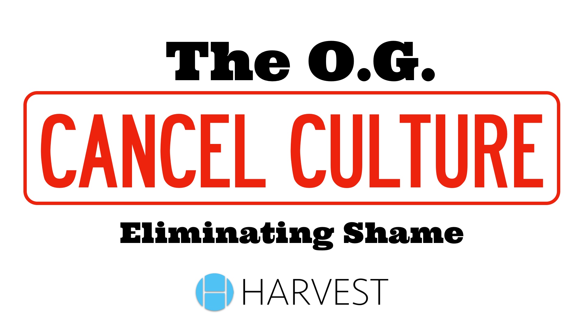 The OG Cancel Culture: Eliminating Shame