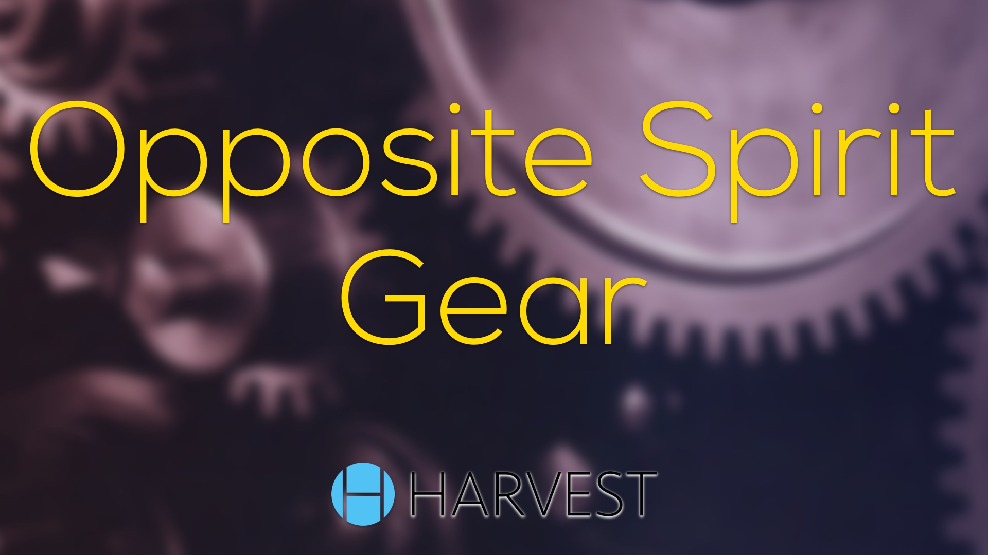 Opposite Spirit Gear