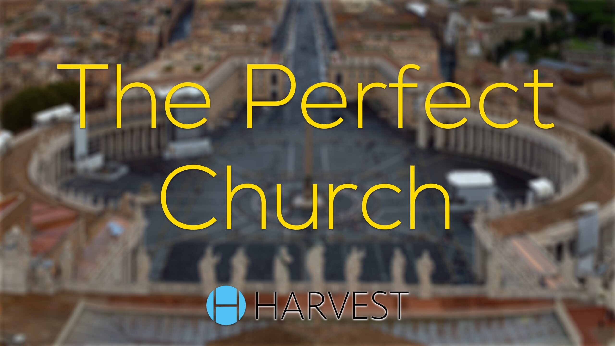 The Perfect Church