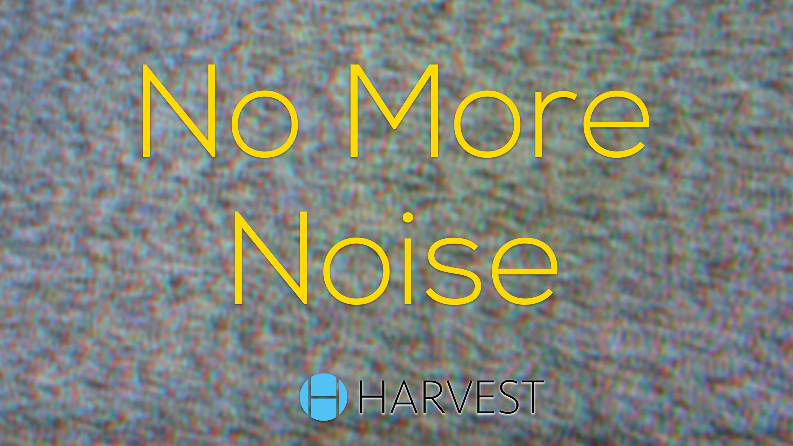 No More Noise