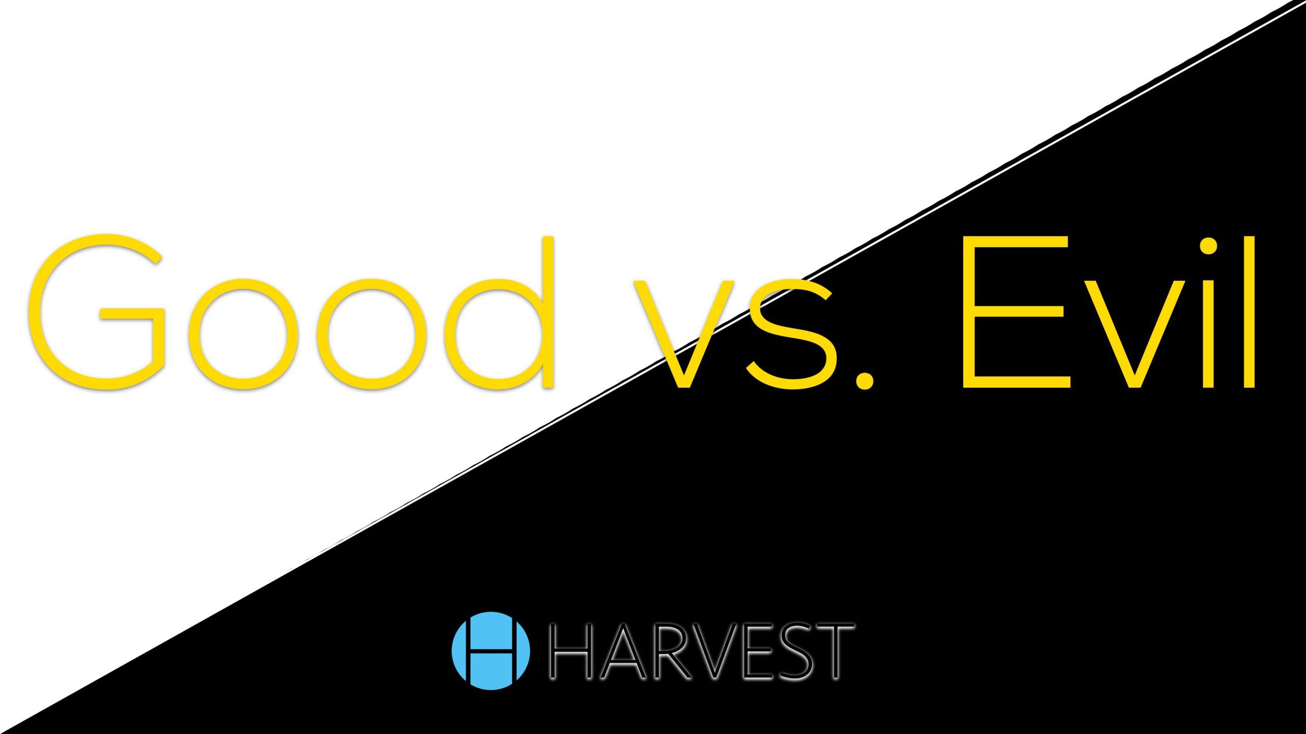 Good vs. Evil?
