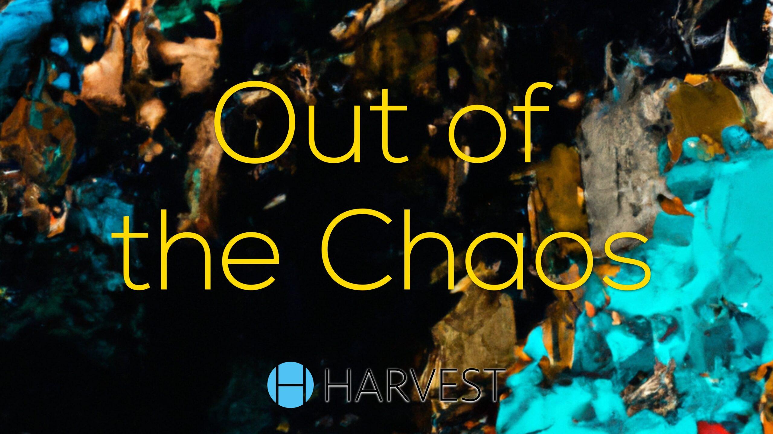 Out of the Chaos