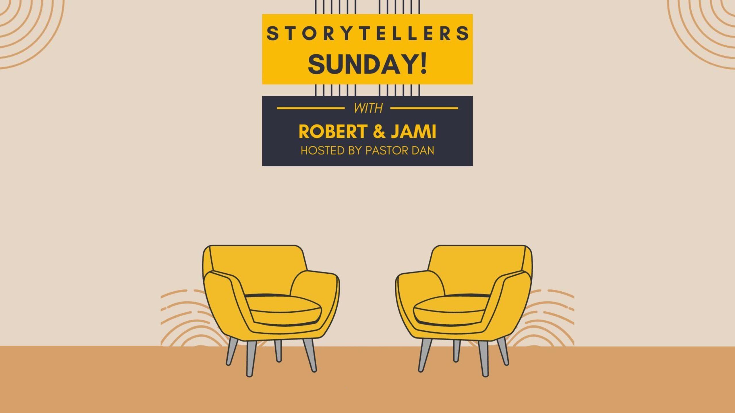 Storyteller Sunday – Robert & Jami