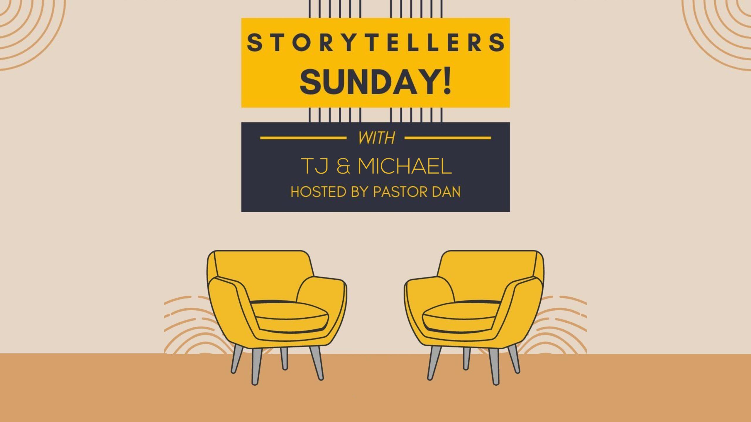 Storytellers Sunday: TJ & Michael