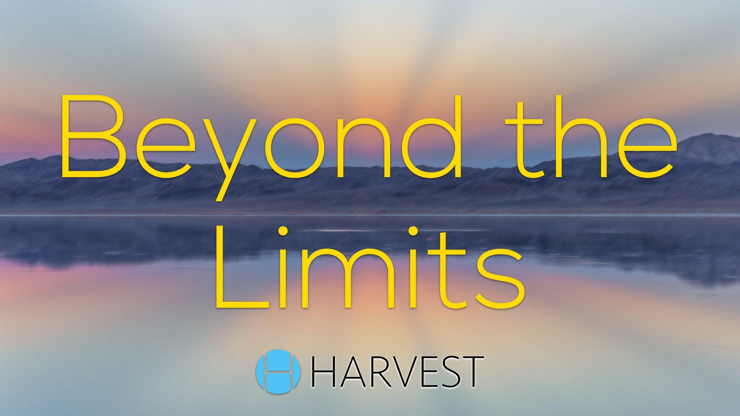 Beyond the Limits