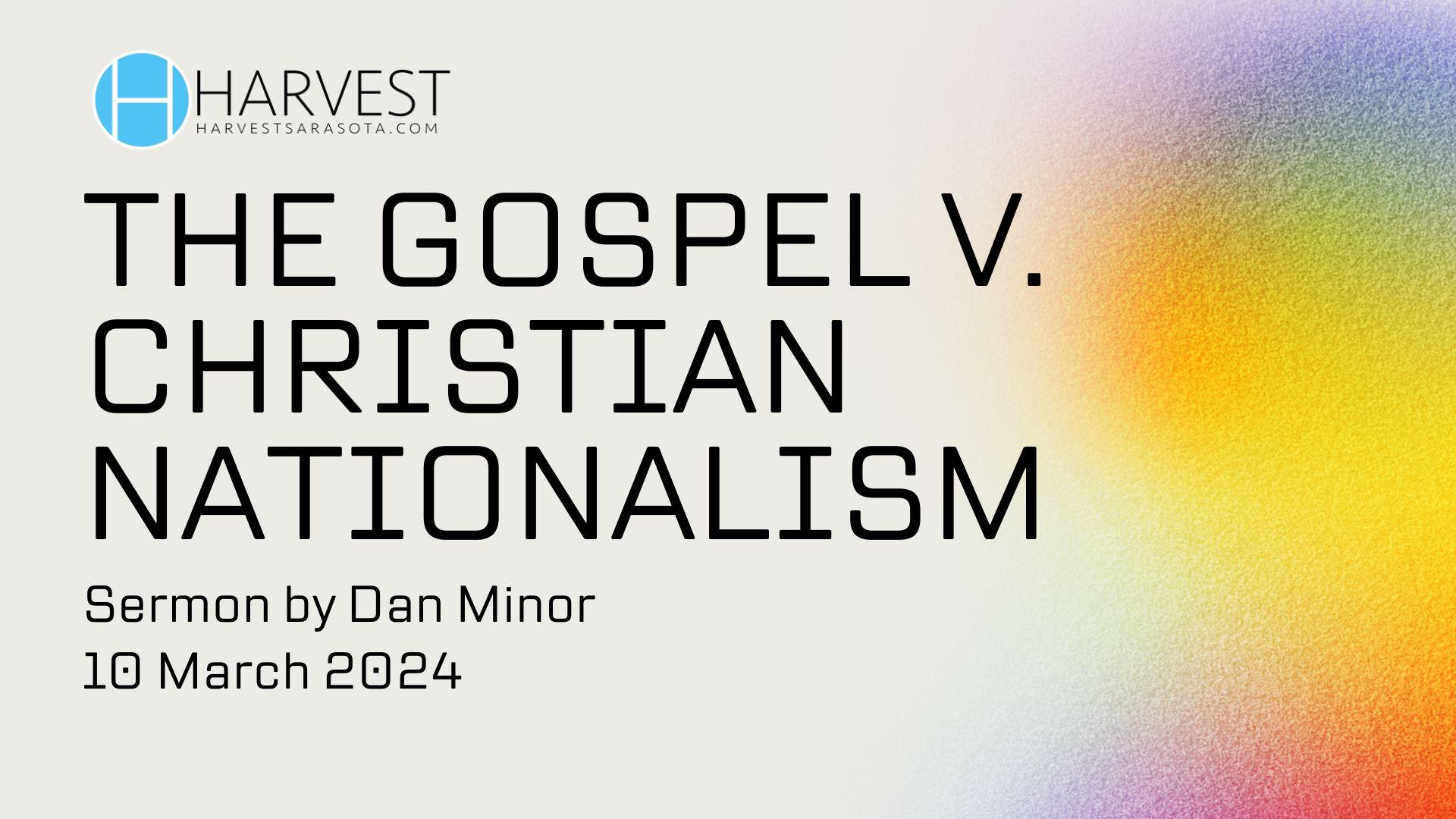 The Gospel v. Christian Nationalism