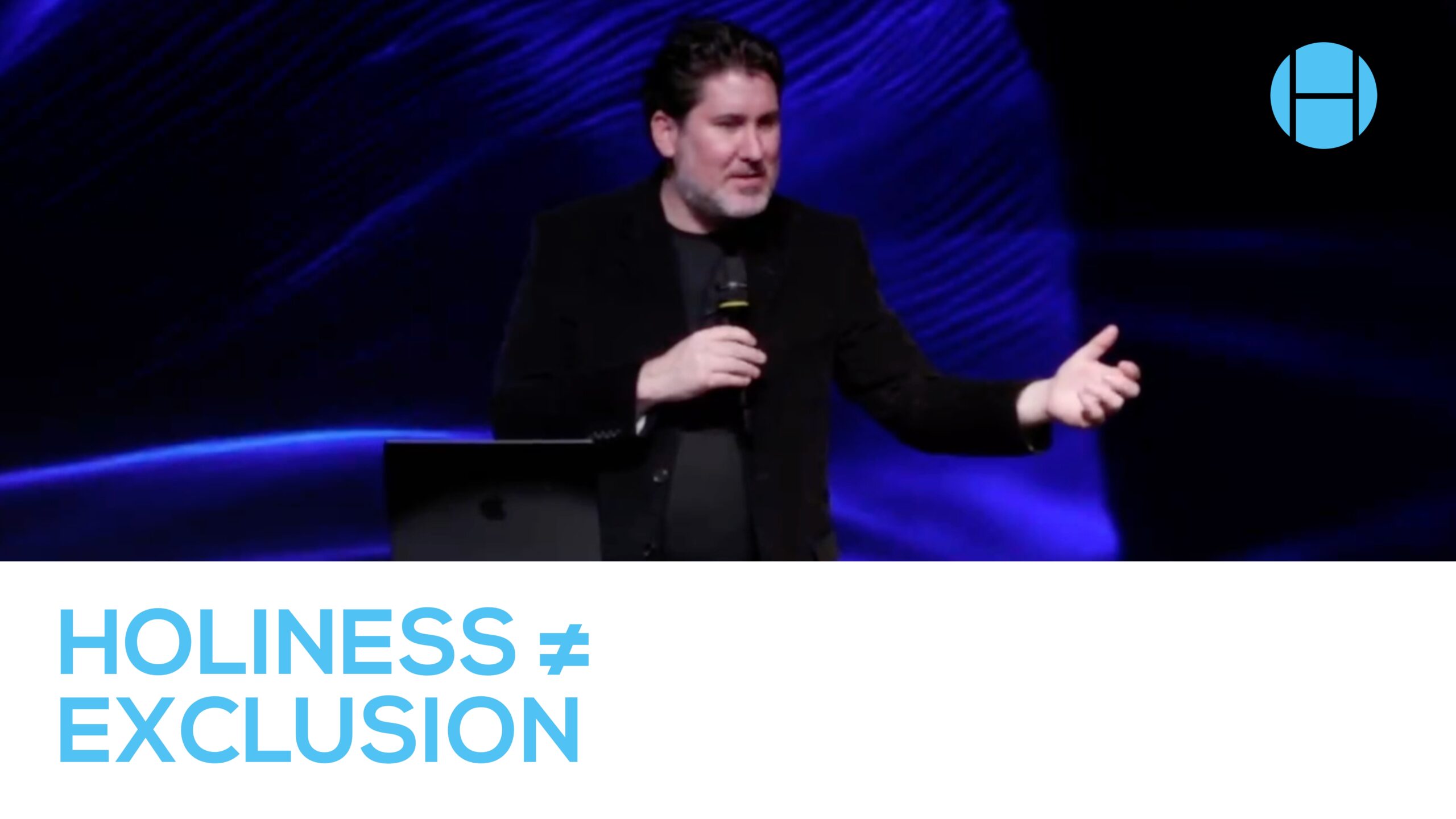 Holiness ≠ Exclusion